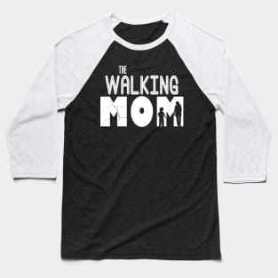 The walking mom T-shirt mother's day Baseball T-Shirt